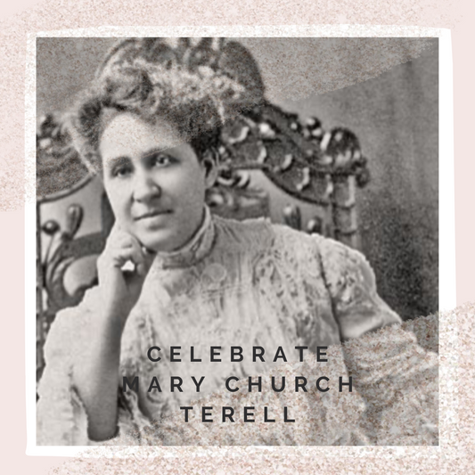 Celebrate Mary Church Terrell!